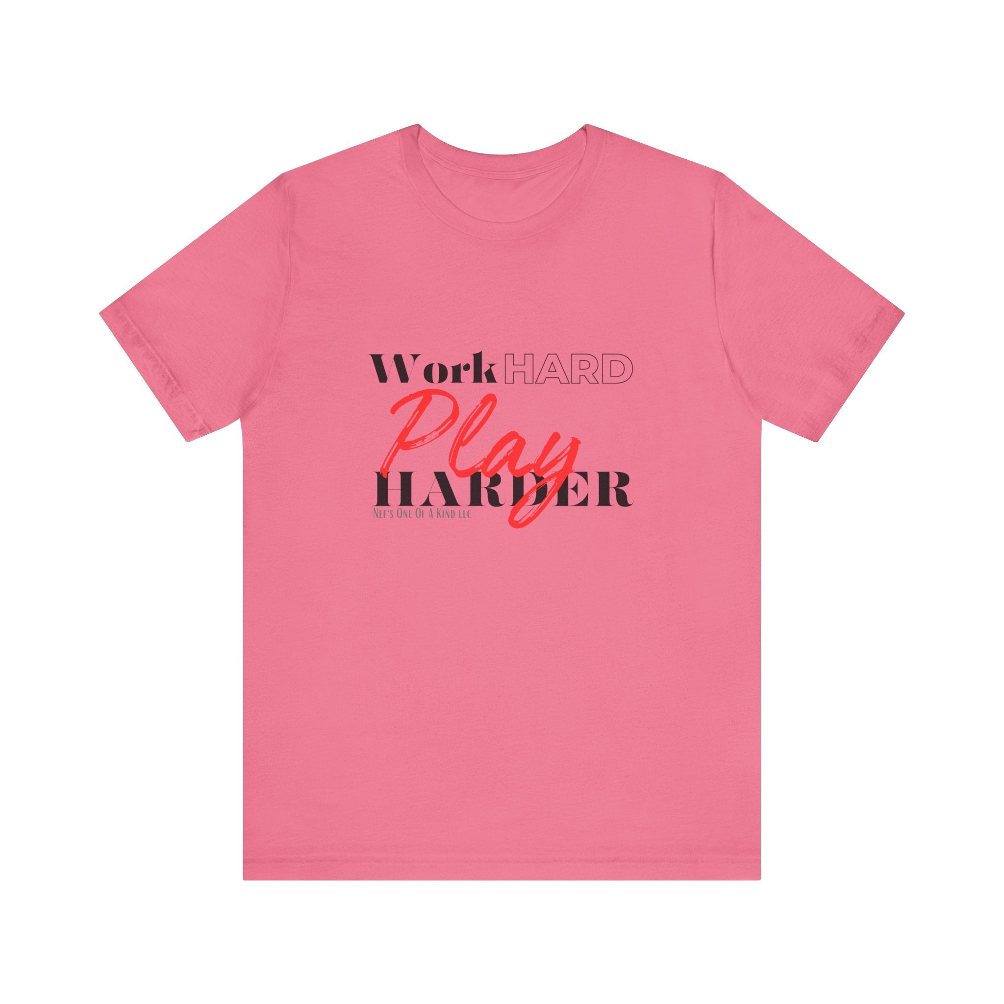Work Hard Play Harder w/o Unisex Short Sleeve Tee